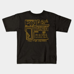 Fine Dwarven Crafts Kids T-Shirt